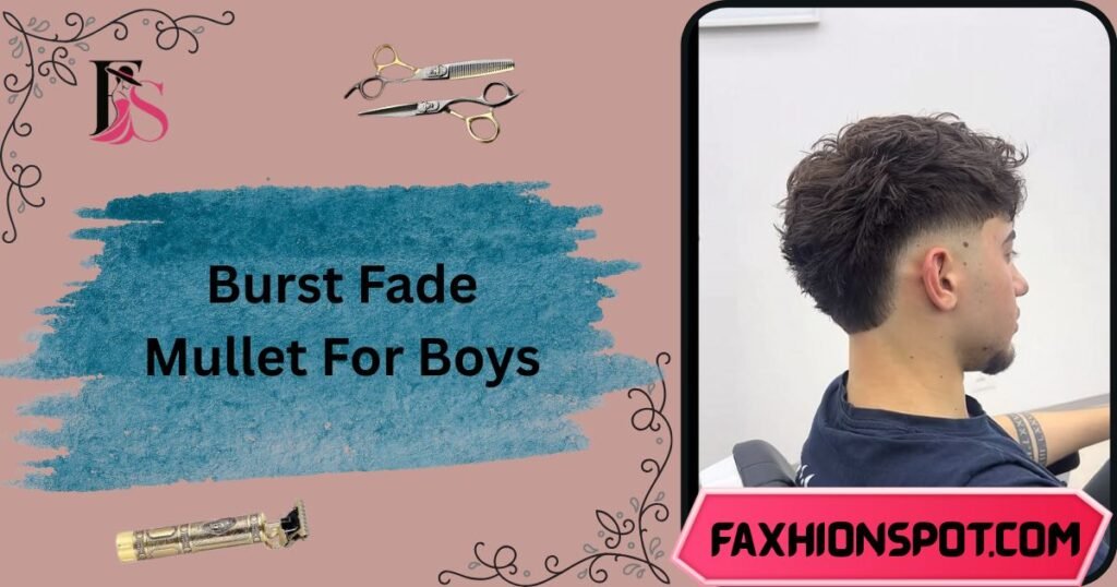 Burst Fade Mullet For Boys