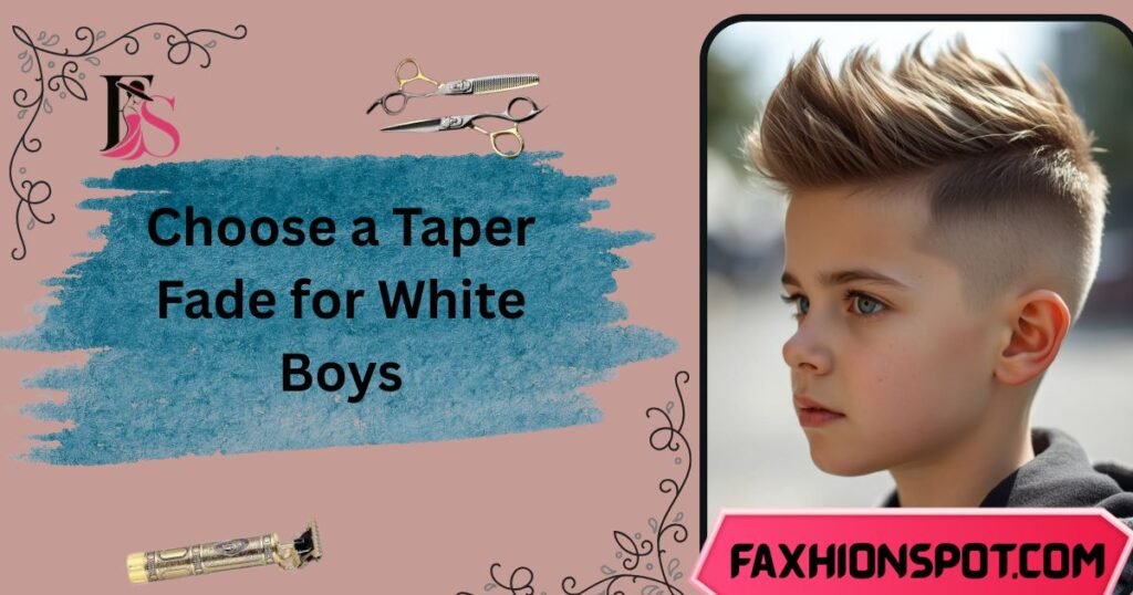 Choose a Taper Fade for White Boys