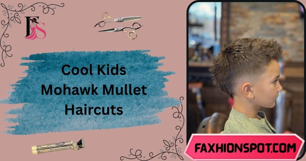 Cool Kids Mohawk Mullet Haircuts