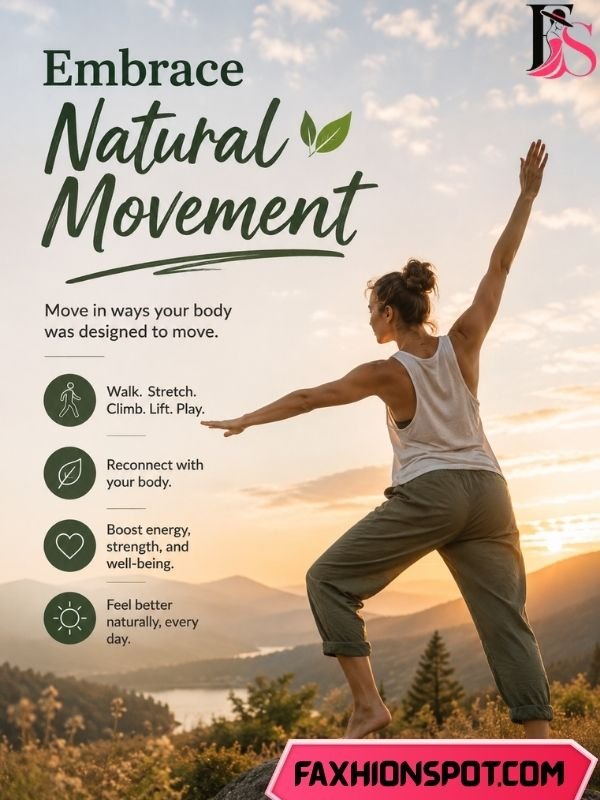 Embrace Natural Movement