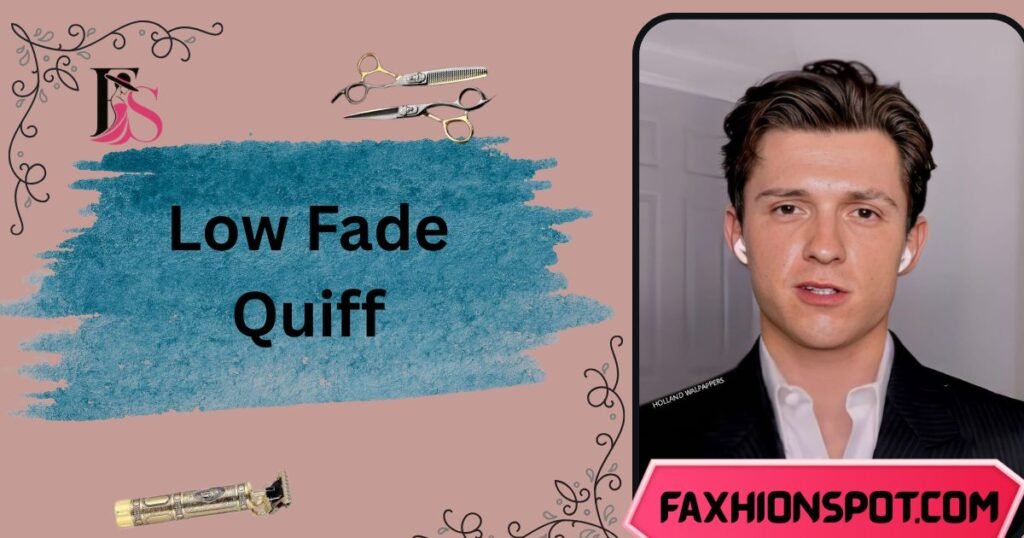 Low Fade Quiff