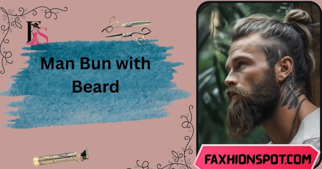 Man Bun with Beard