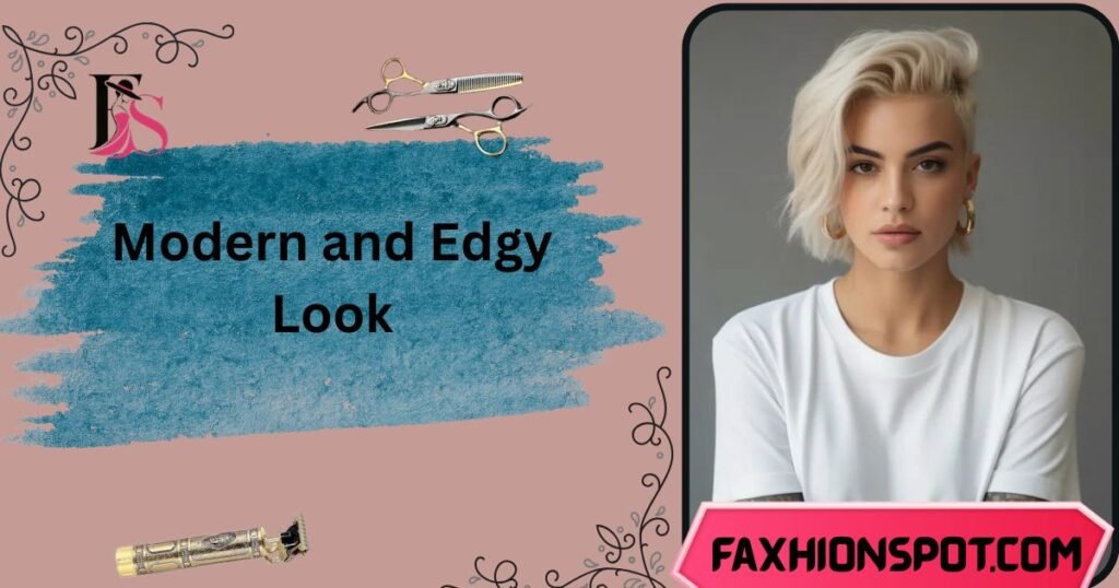 Modern and Edgy Look