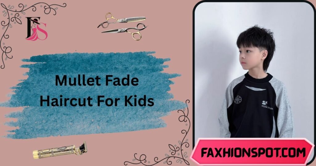 Mullet Fade Haircut For Kids