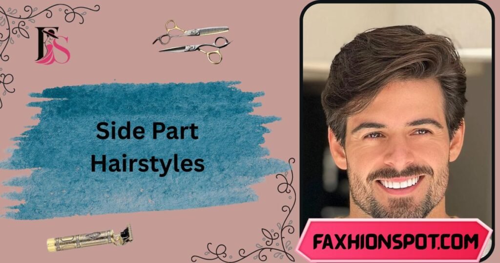 Side Part Hairstyles