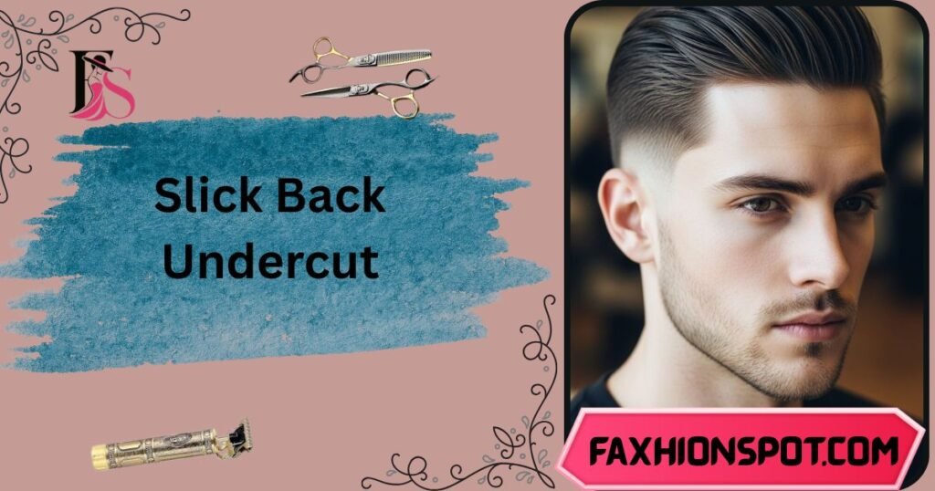 Slick Back Undercut