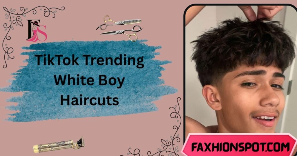 TikTok Trending White Boy Haircuts