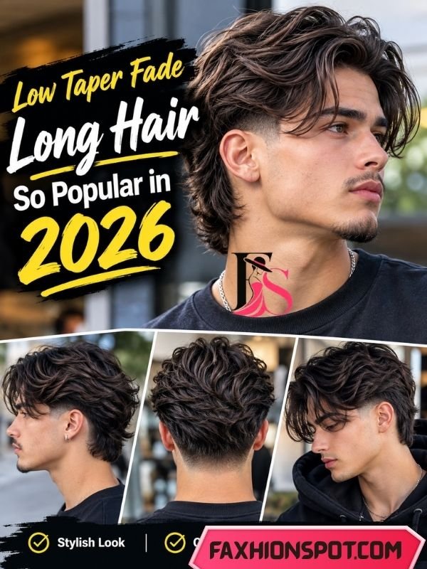 Low Taper Fade Long Hair So Popular in 2026