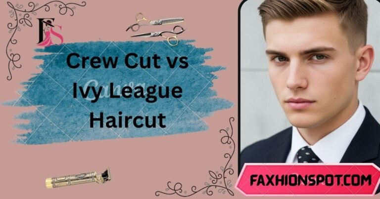Crew Cut vs Ivy League Haircut