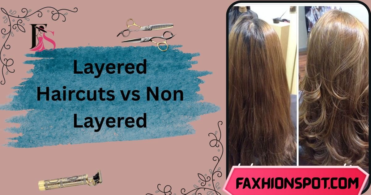 Layered Haircuts vs Non Layeredv