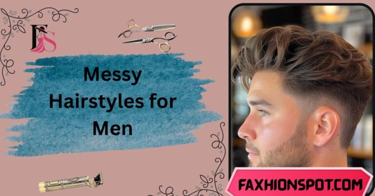 Messy Hairstyles for Men